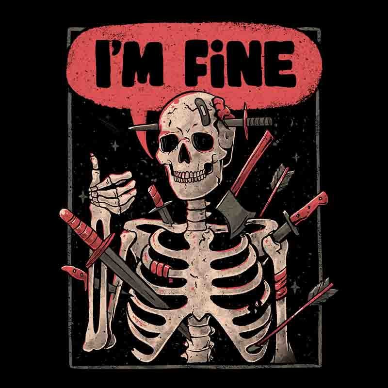 I’m Fine Skeleton