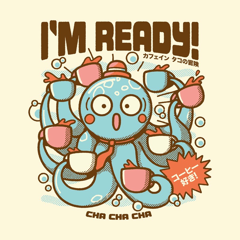 I’m Ready Coffee Octopus