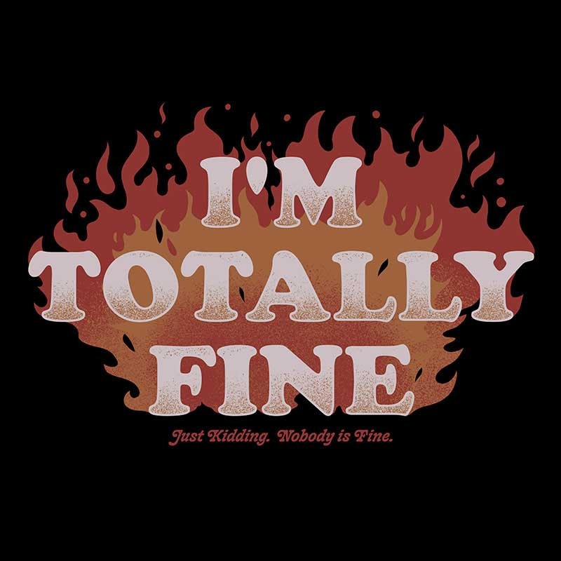 I’m Totally Fine