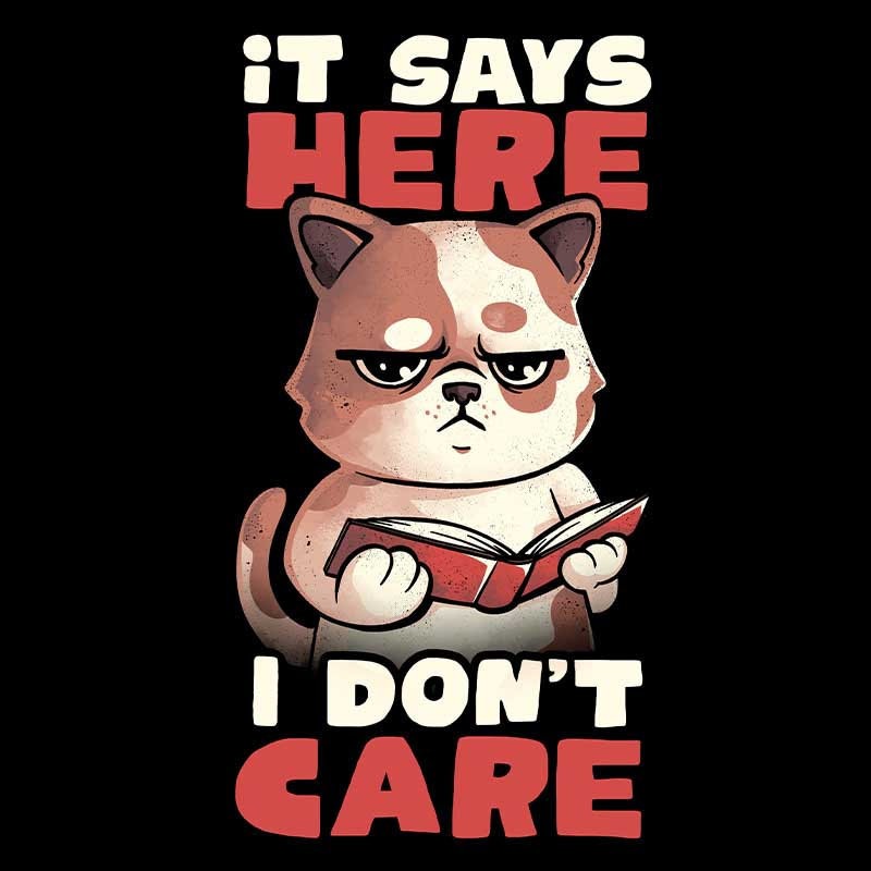 It Says Here I Don’t Care