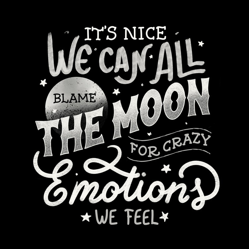 It’s Nice We Can All Blame The Moon For Crazy Emotions We Feel