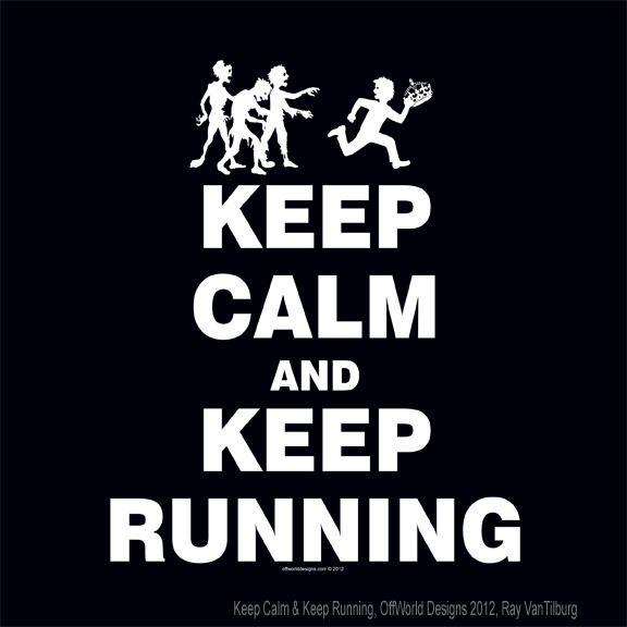 Keep Calm, Keep Running