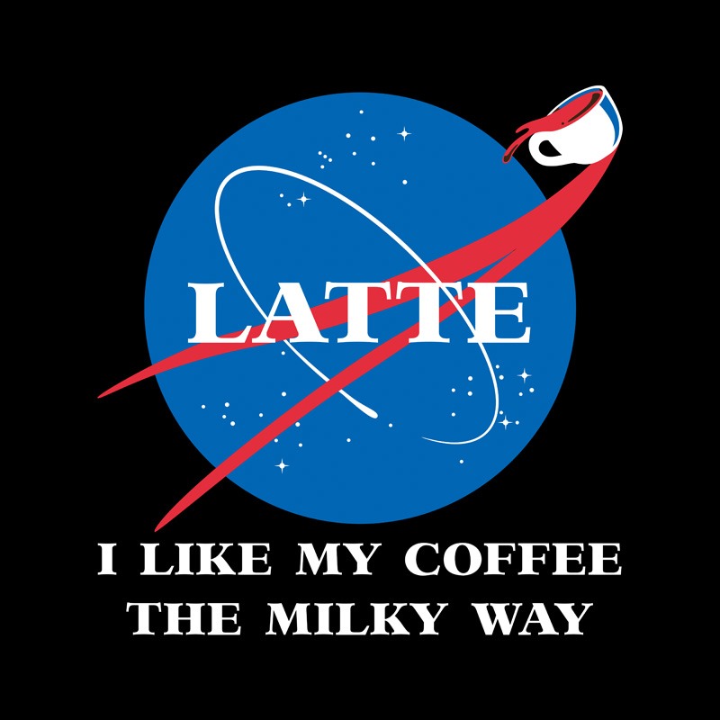 Latte I Like My Coffee The Milky Way