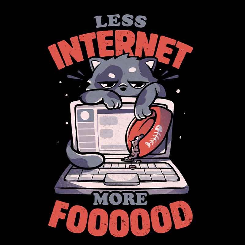Less Internet More Food