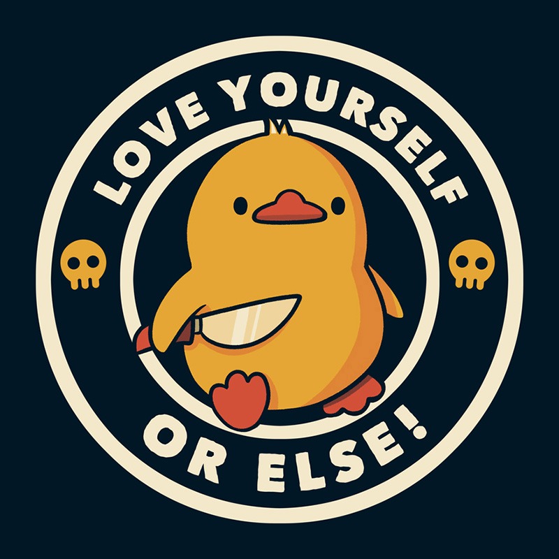 Love yourself or Else! Violence Duck