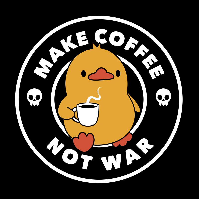 Make Coffee Not War Funny Duck