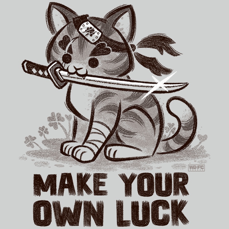 Make Your Own Luck