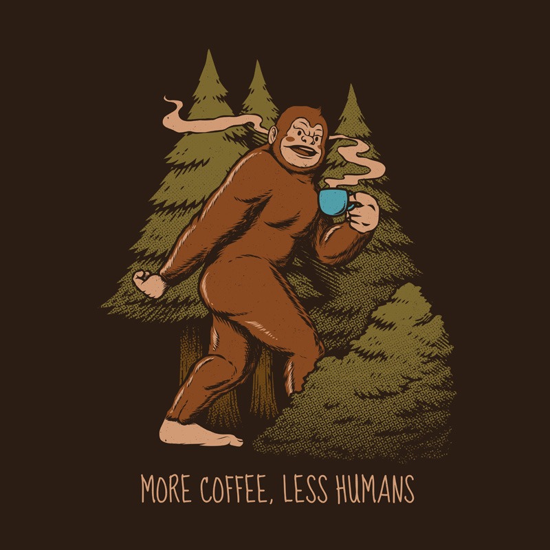 More Coffee Less Humans Bigfoot Tree