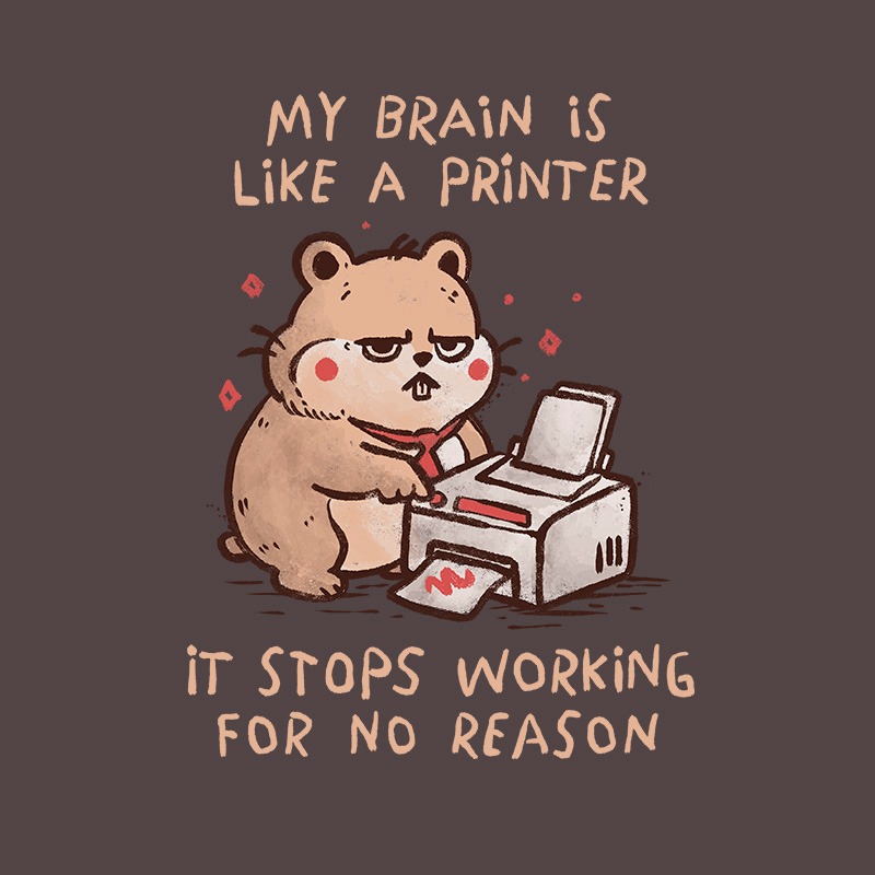 My Brain is Like a Printer
