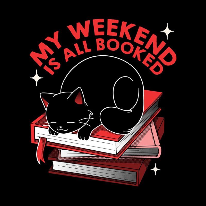 My Weekend Is All Booked Black Cat
