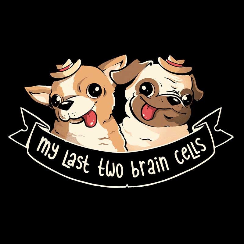 My Last Two Brain Cells