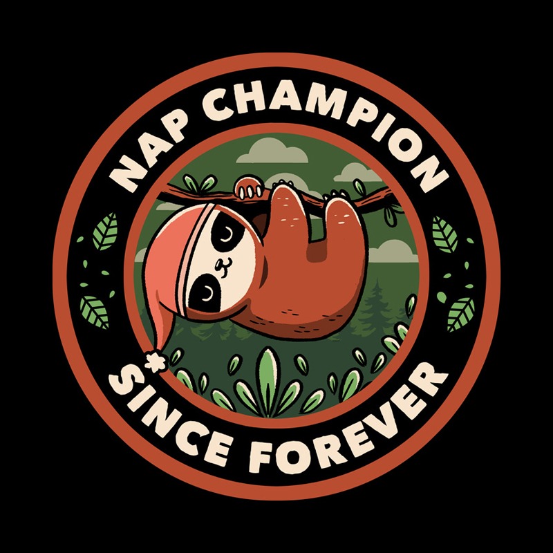 Nap Champion Since Forever Funny Sloth