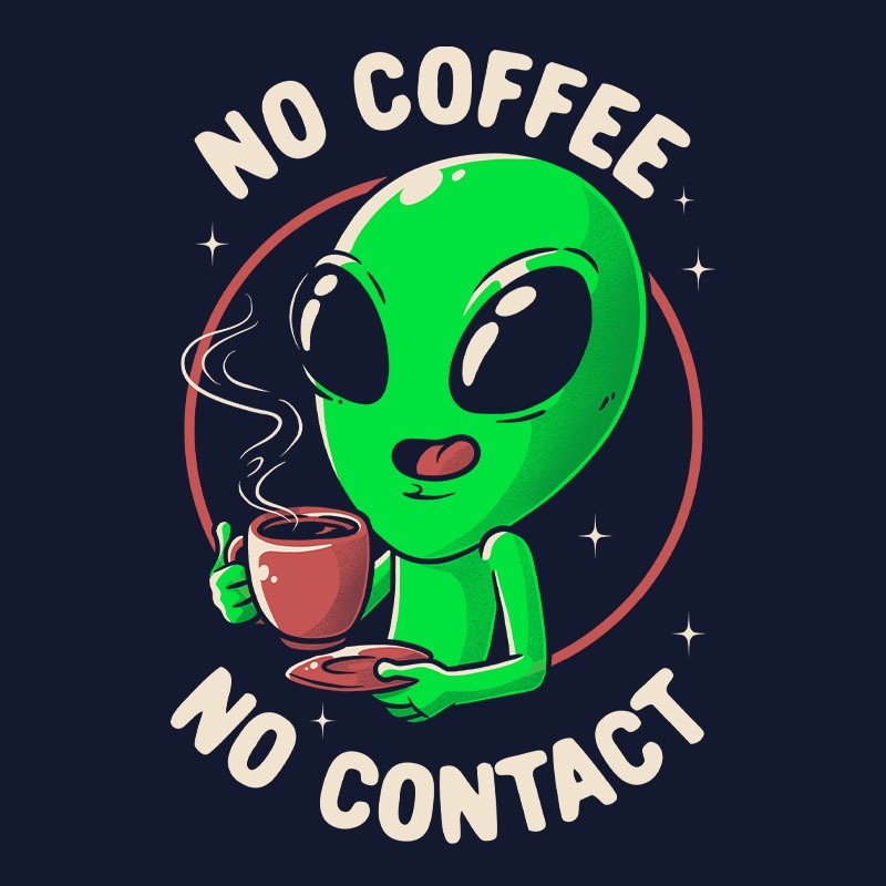 No Coffee No Contact
