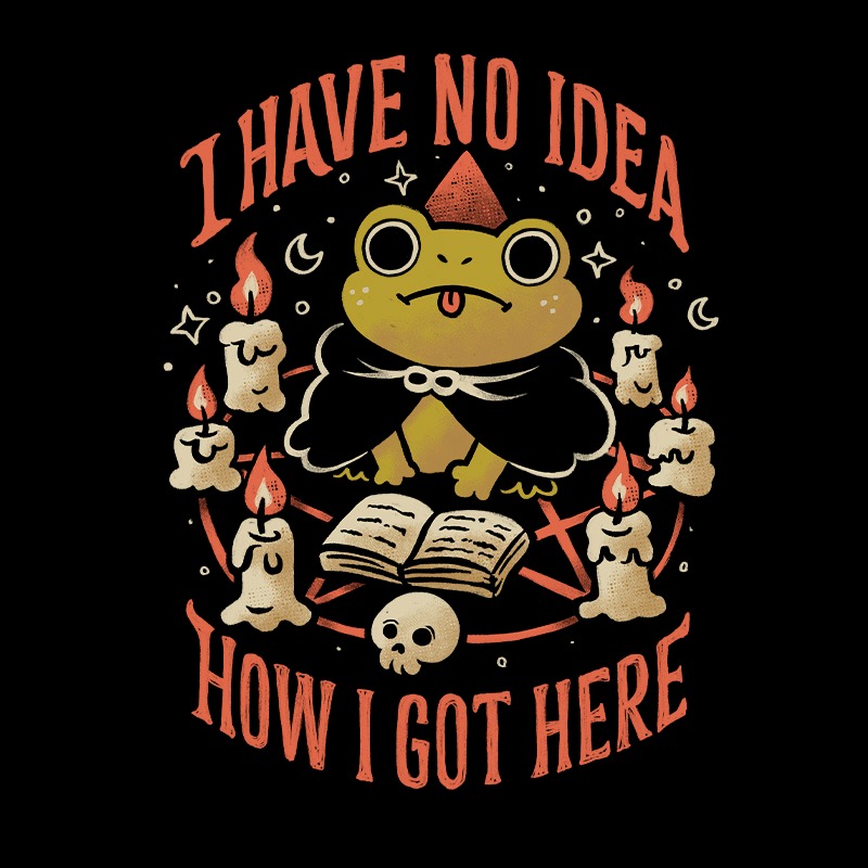 No Idea How I Got Here