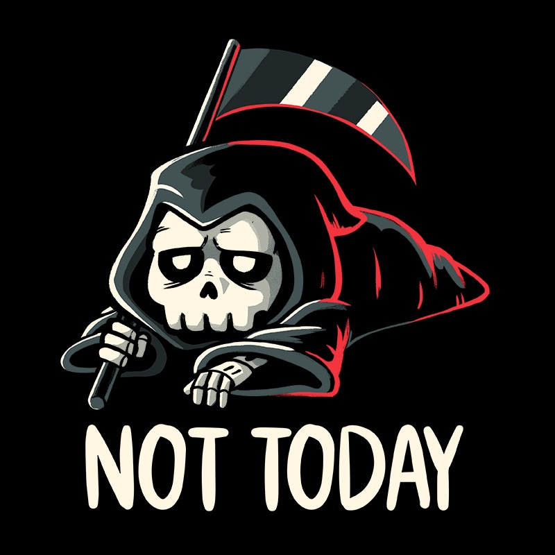 Not Today Death