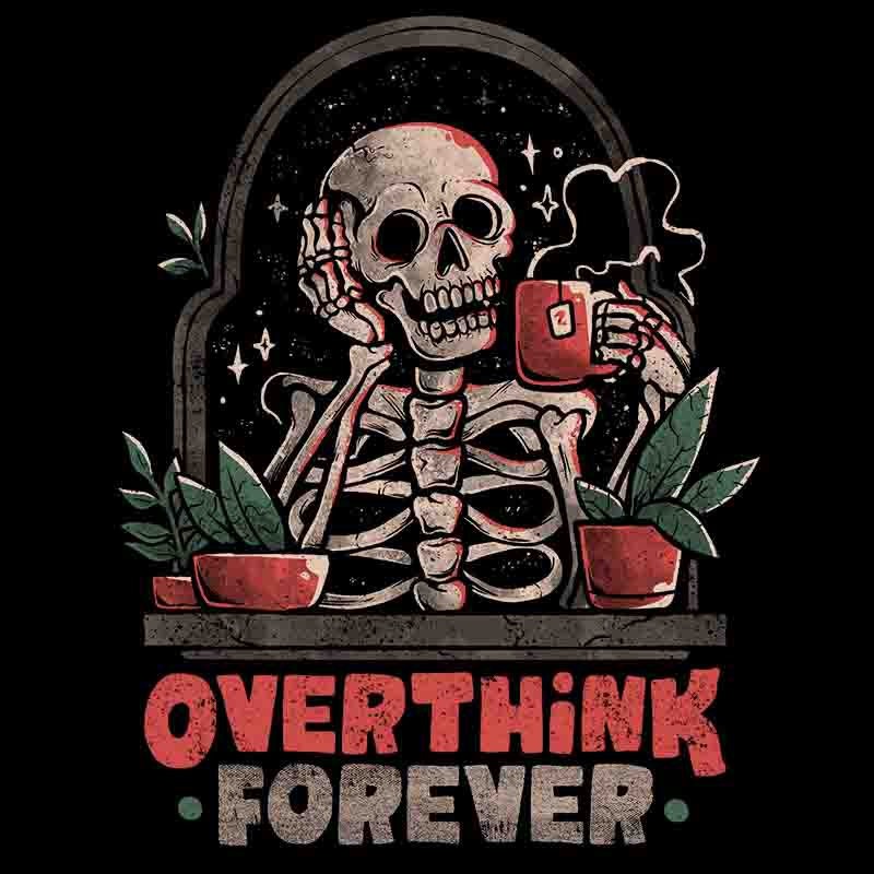 Overthink Forever