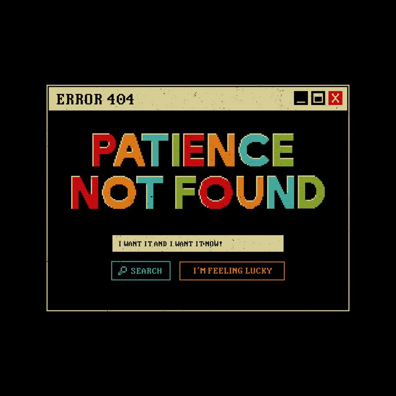 Patience Not Found