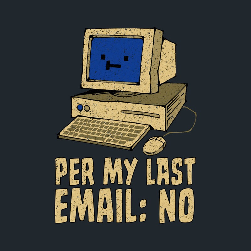 Per My Last Email No Vintage Computer
