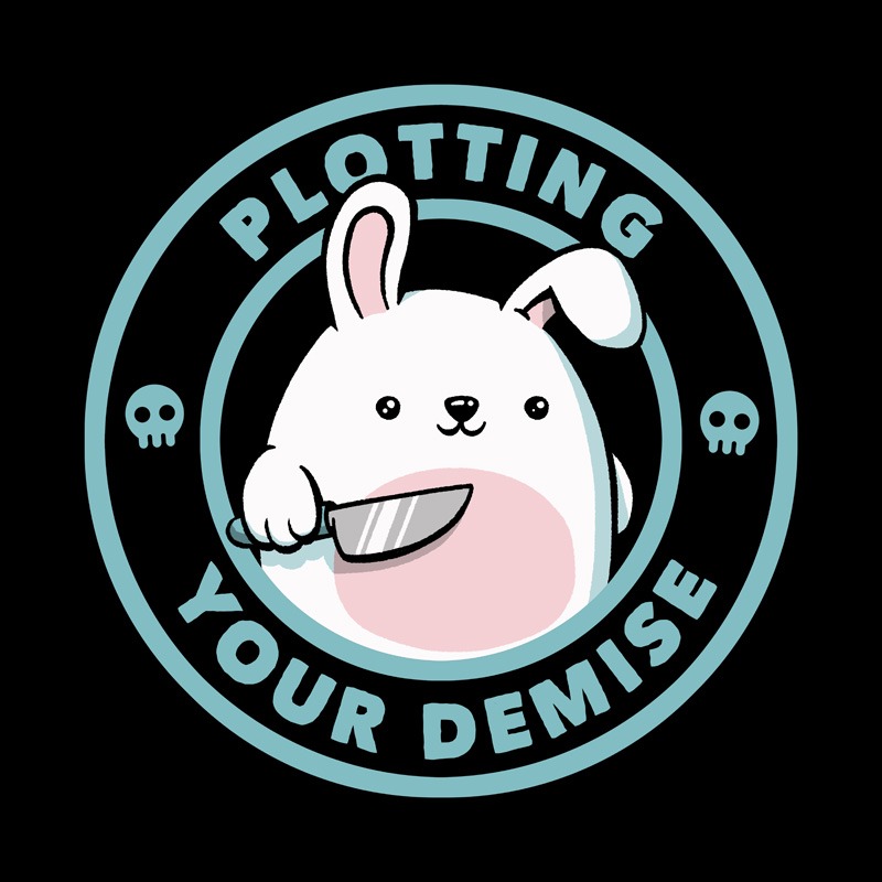 Plotting Your Demise Bunny
