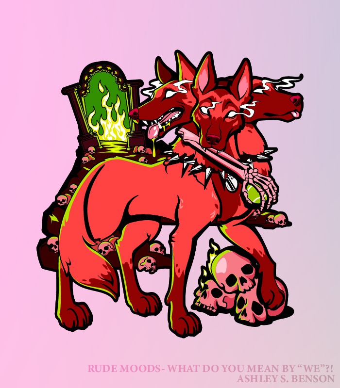 RUDE MOODS- Cerberus