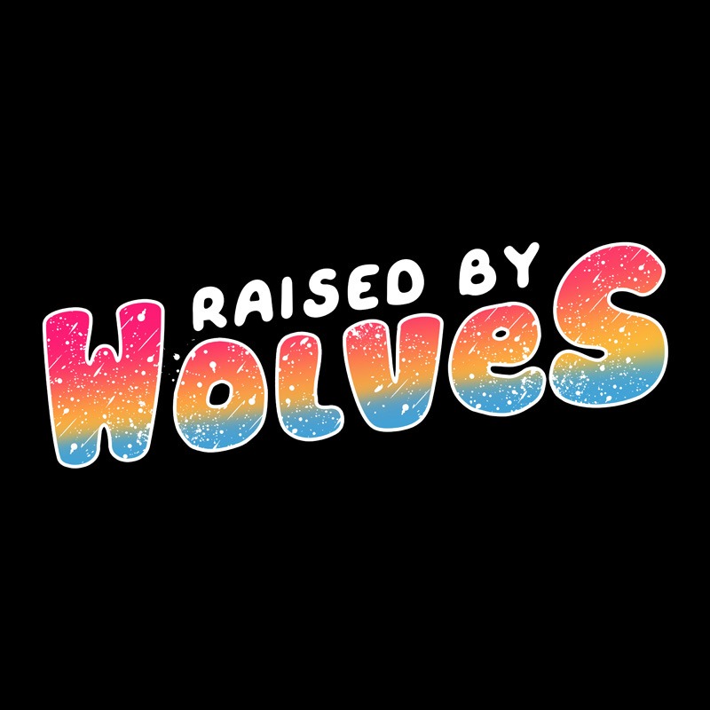 Raised By Wolves