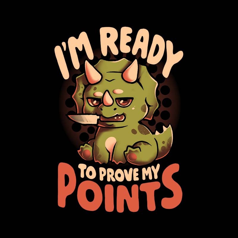 Ready To Prove My Points