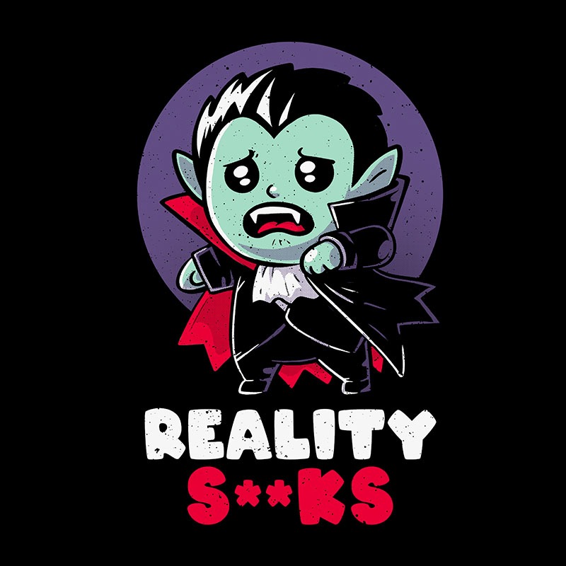 Reality Sucks