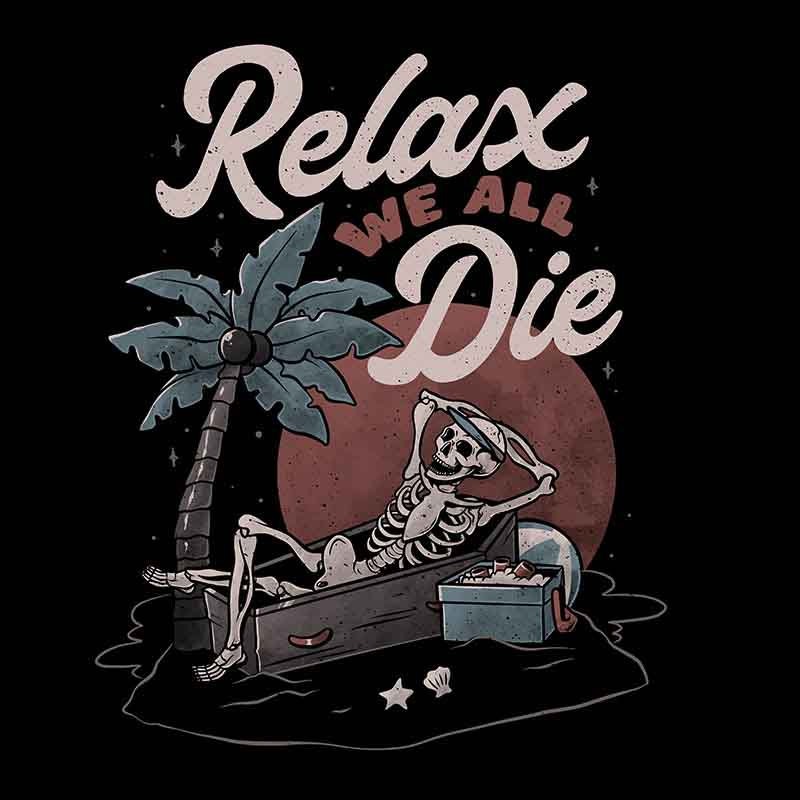 Relax We All Die