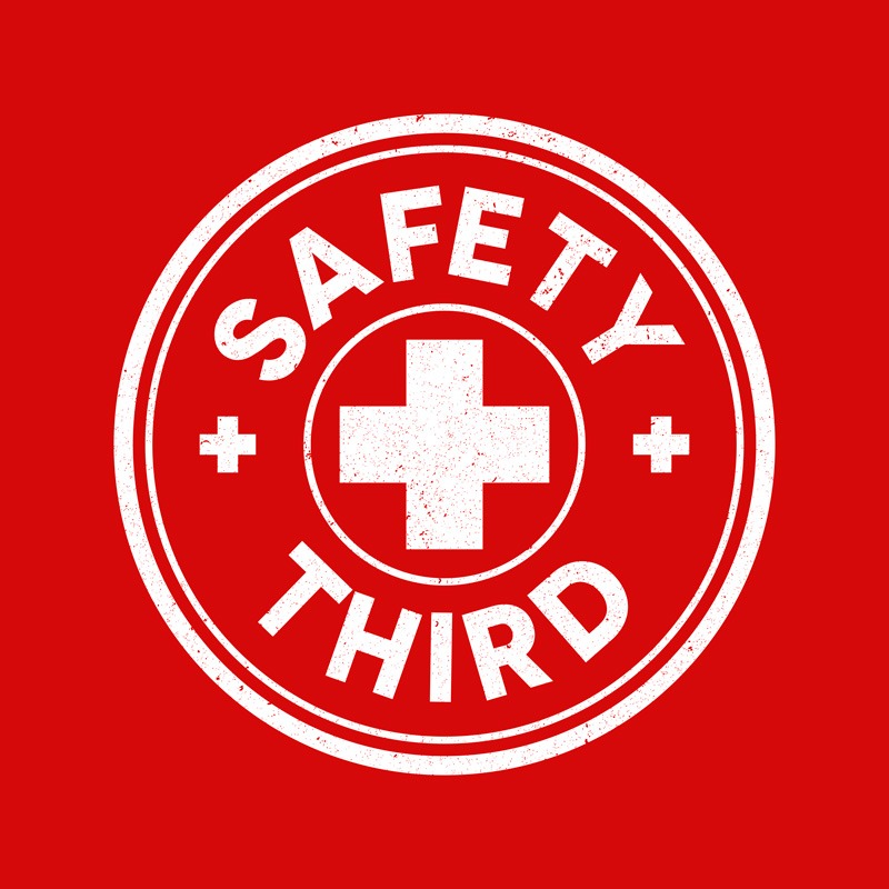 Safety Third