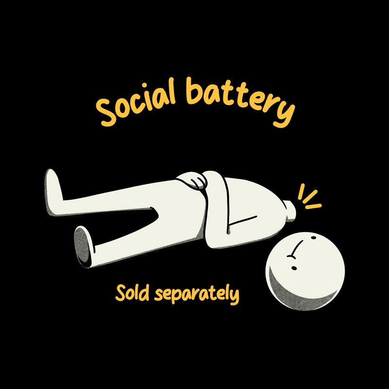 Social Battery Sold Separately