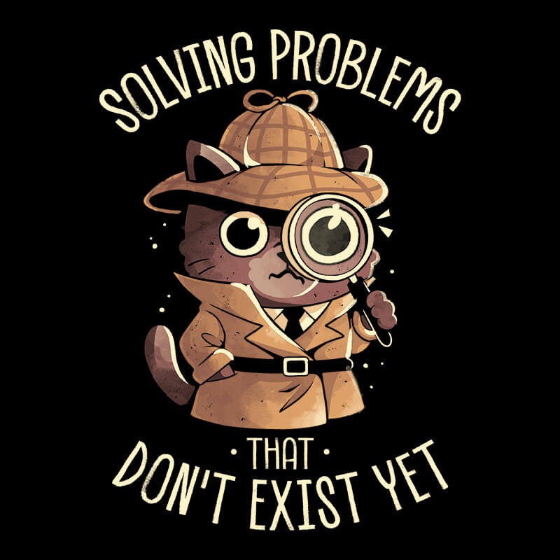 Solving Problems That Don’t Exist Yet