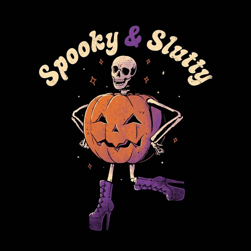 Spooky And Slutty