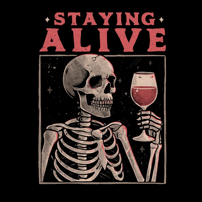 Staying Alive With Wine