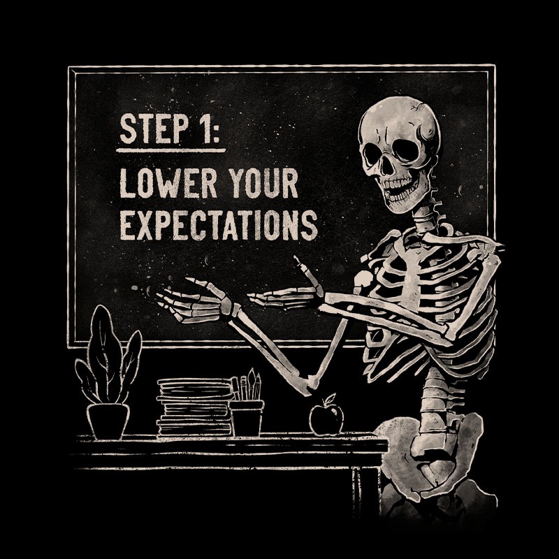 Step 1 Lower Your Expectations