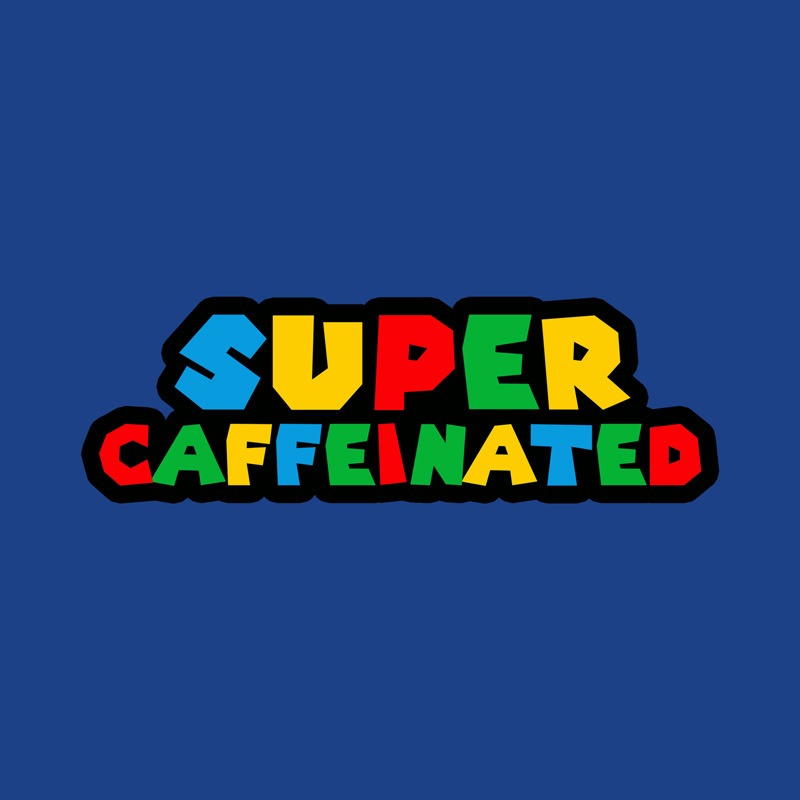 Super Caffeinated