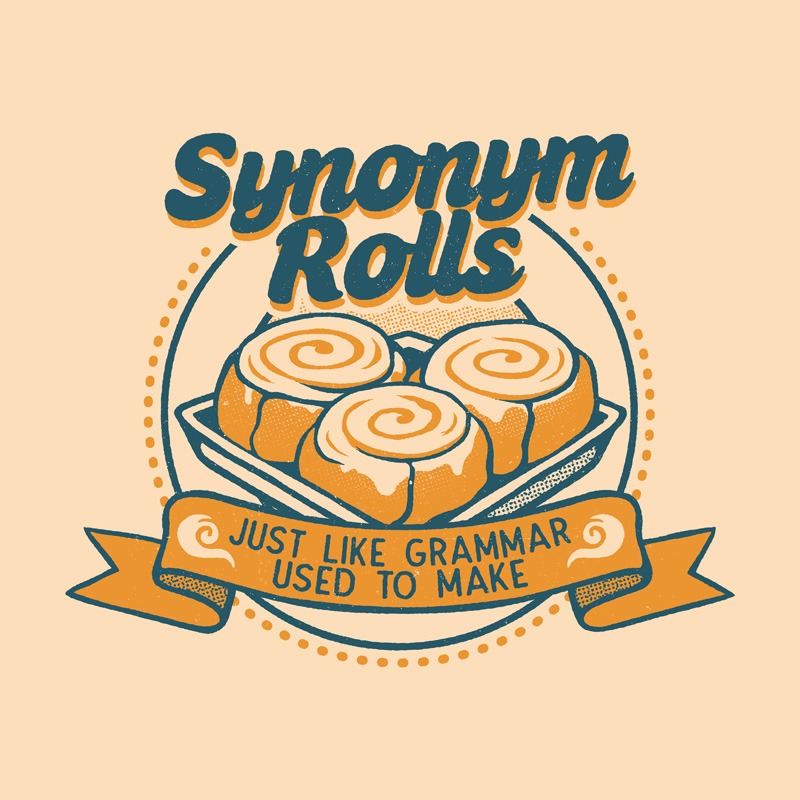 Synonym Rolls Just Like Grammar Used to Make