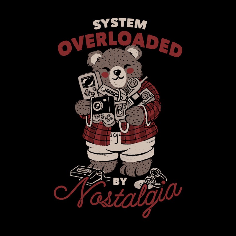 System Overloaded Nostalgic Bear