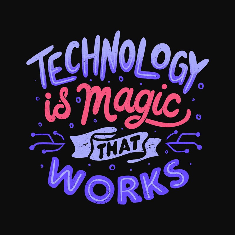 Technology is Magic That Works