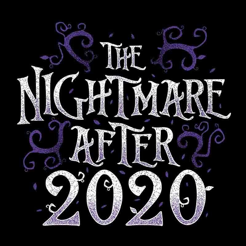 The Nightmare After 2020