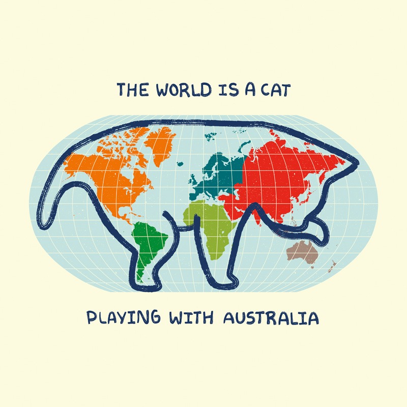 The World Is Just a Cat Playing With Australia