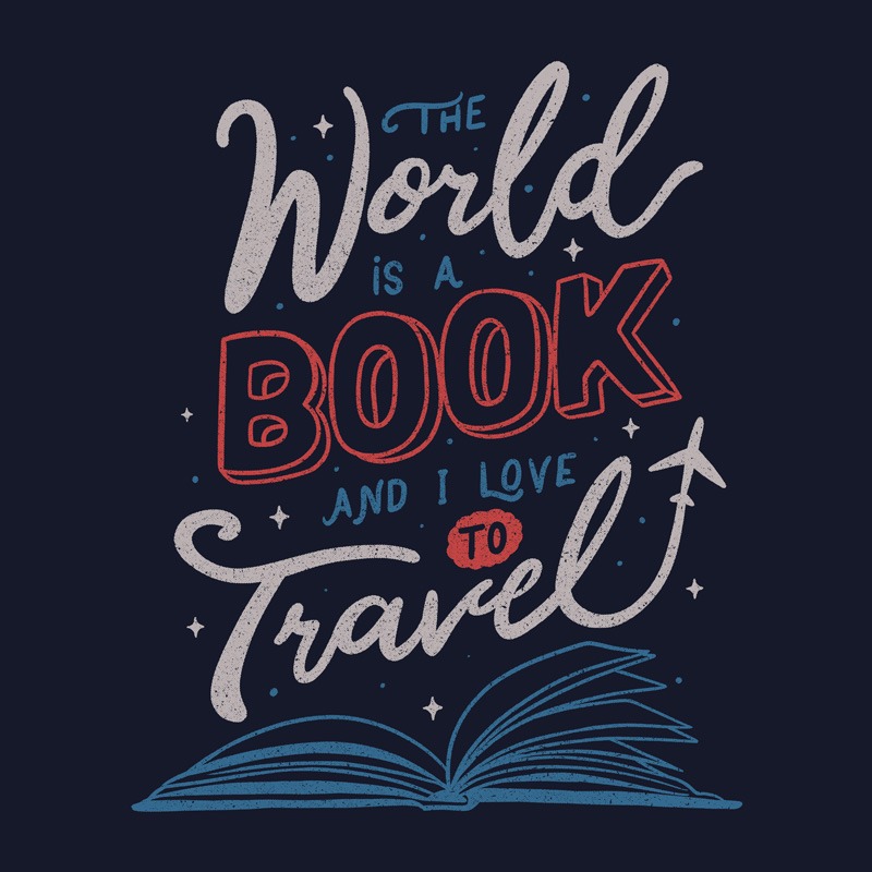 The World Is a Book and I Love To Travel