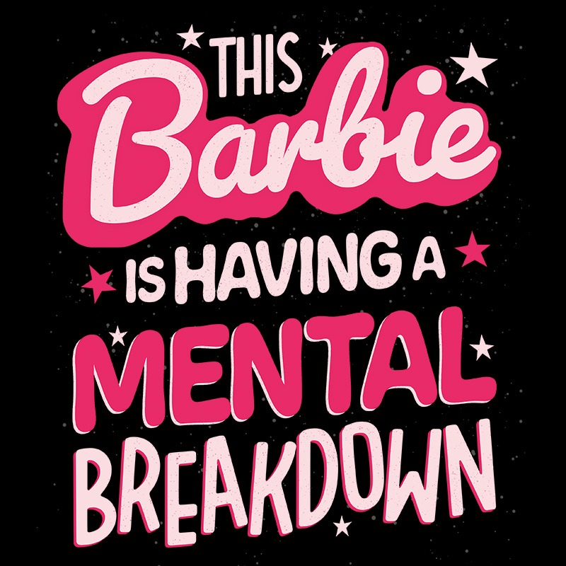 This Barbie Is Having A Mental Breakdown