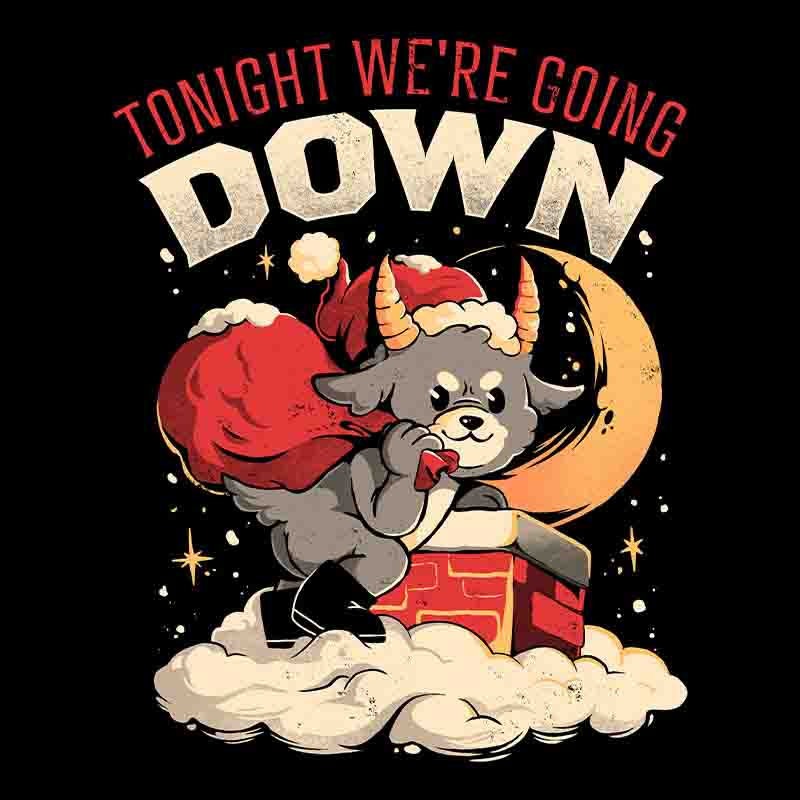 Tonight Were Going Down