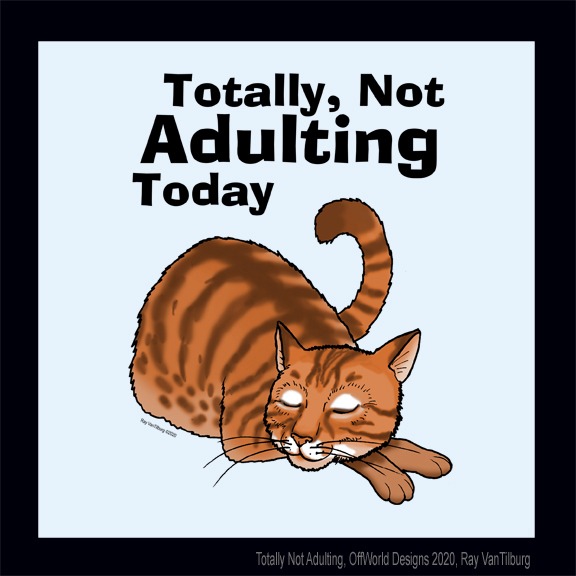 Totally no Adulting