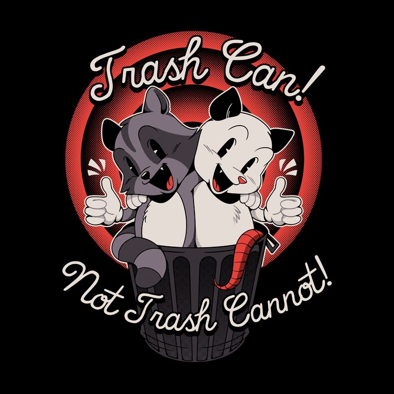 Trash Can! Not Trash Can’t! Racoon Opossum Cat