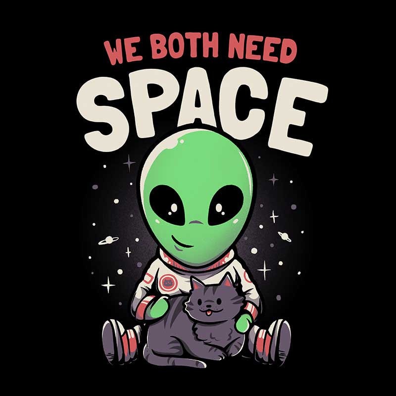 We Both Need Space