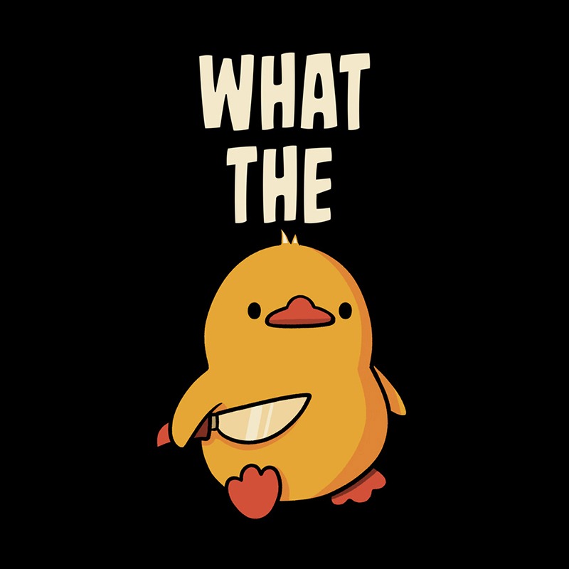 What The Duck Funny Duck