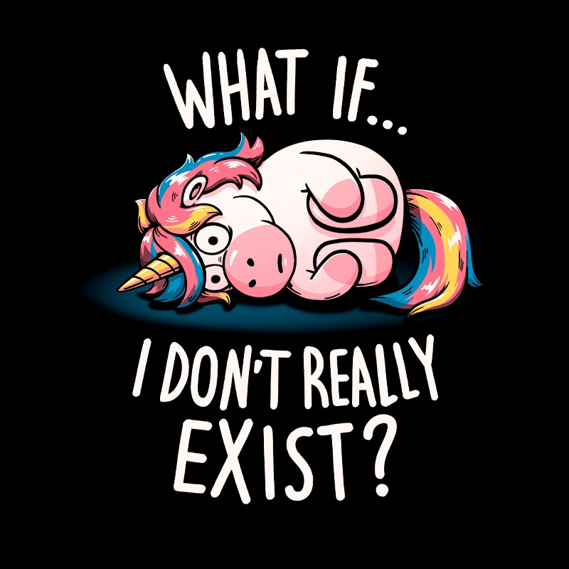 What if I Don’t Exist