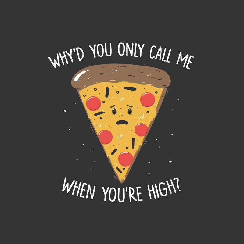 Why You Only Call Me When You’re High