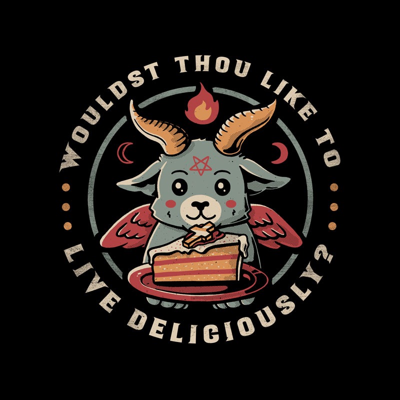 Wouldst Thou Like To Live Deliciously